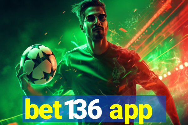 bet136 app